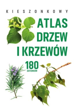 Kieszonkowy atlas drzew i krzewów. 180 gatunków