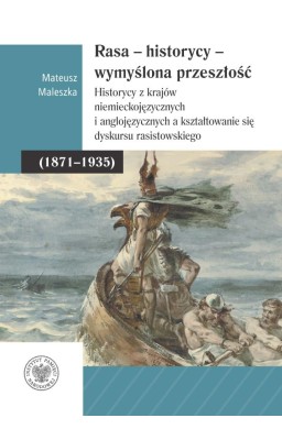 Rasa - Historycy - Wymyślona Przeszłość