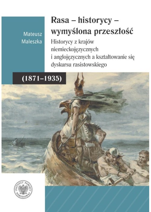 Rasa - Historycy - Wymyślona Przeszłość