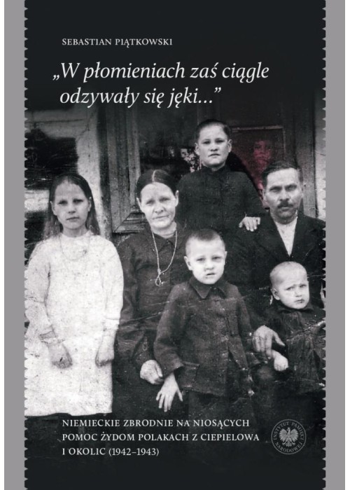W płomieniach zaś ciągle odzywały się jęki...