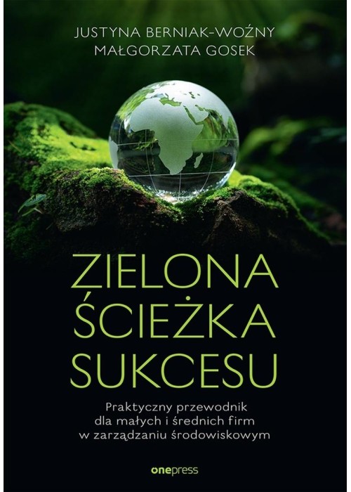 Zielona ścieżka sukcesu. Praktyczny przewodnik...