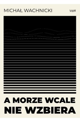 A morze wcale nie wzbiera