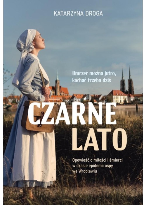 Czarne lato. Opowieść o miłości i śmierci...