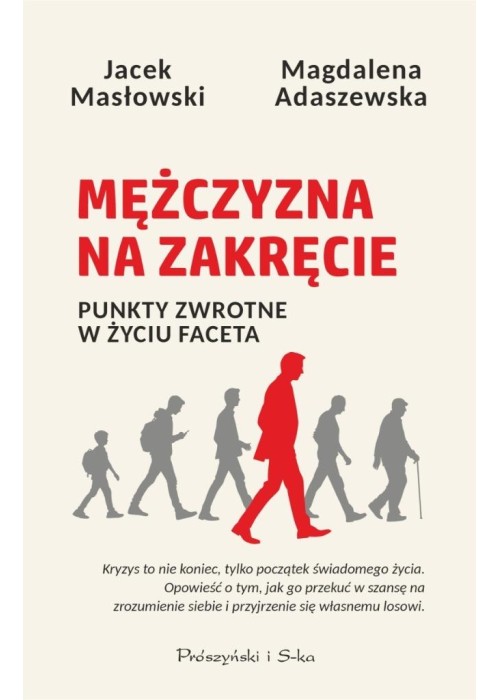 Mężczyzna na zakręcie. Punkty zwrotne w życiu...