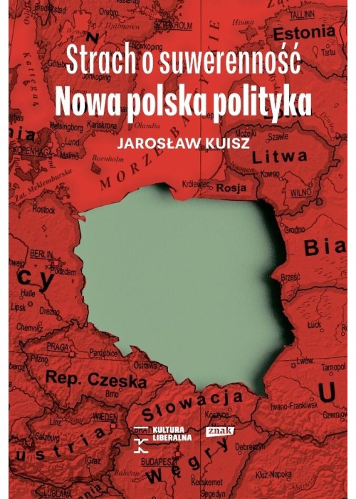 Strach o suwerenność. Nowa polska polityka