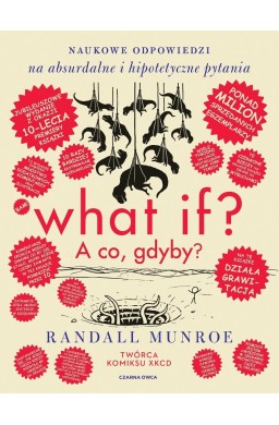 What if? A co gdyby? Naukowe odpowiedzi na...