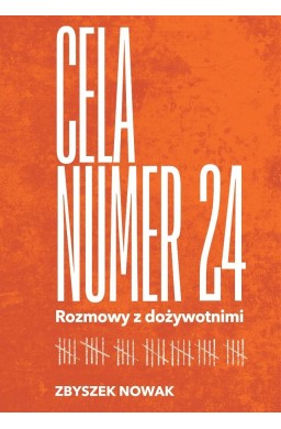 Cela nr 24. Rozmowy z dożywotnimi
