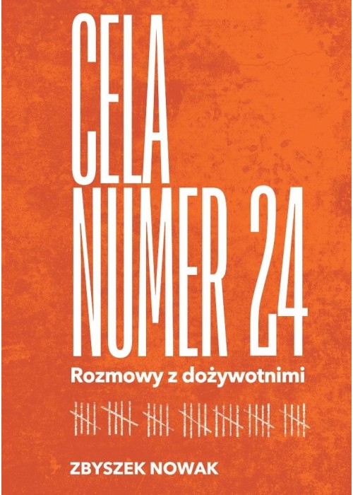 Cela nr 24. Rozmowy z dożywotnimi