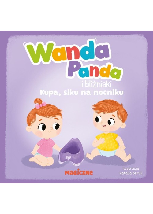 Wanda Panda i bliźniaki. Kupa, siku na nocniku!