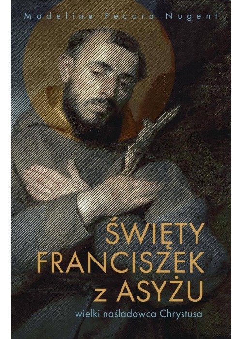 Święty Franciszek z Asyżu - wielki naśladowca...