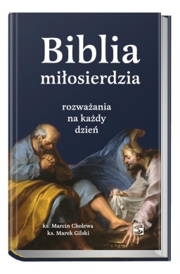 Biblia miłosierdzia - rozważania na każdy dzień