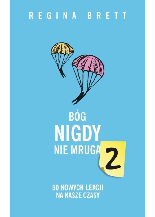 Bóg nigdy nie mruga 2. 50 nowych lekcji na nasze..