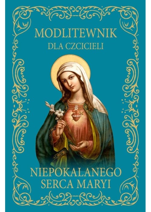 Modlitewnik dla czcicieli Niepokalanego Serca.. BR