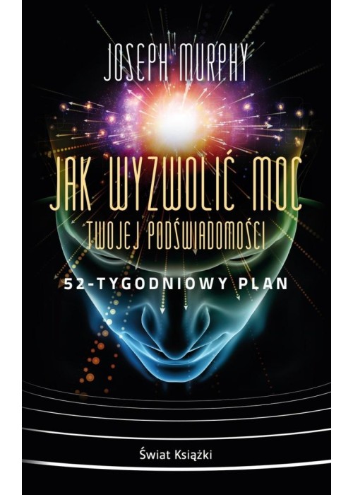 Jak wyzwolić moc twojej podświadomości... pocket