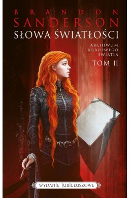 Archiwum Burzowego Światła T.2 Słowa światłości