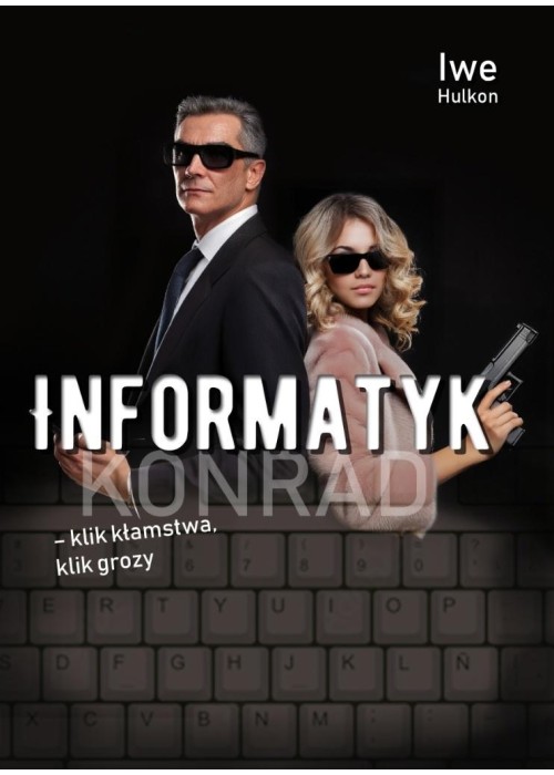 Informatyk - klik kłamstwa, klik grozy cz.2 Konrad