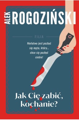 Jak Cię zabić kochanie