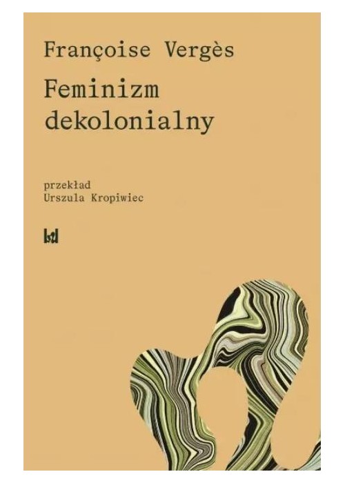 Feminizm dekolonialny Feminizm dekolonialny