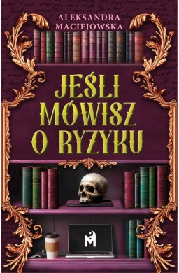 Jeśli mówisz o ryzyku