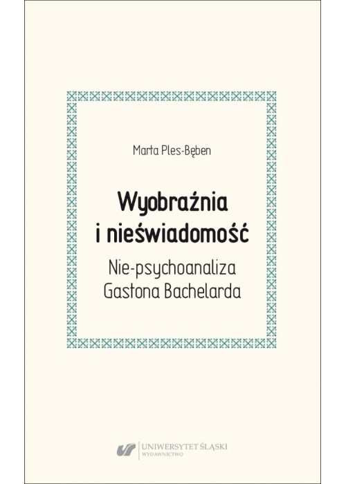 Wyobraźnia i nieświadomość. Nie-psychoanaliza...