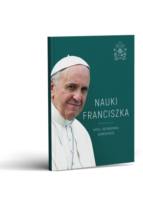 Nauki Franciszka. Myśli, rozważania, komentarze