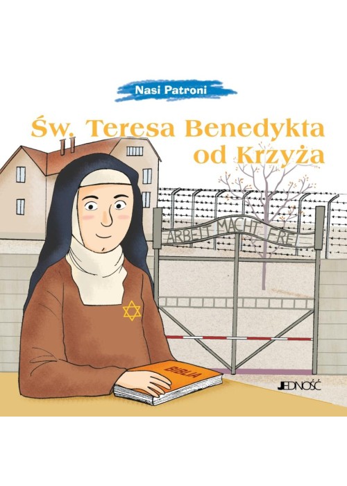 Nasi Patroni. Św. Teresa Benedykta od Krzyża