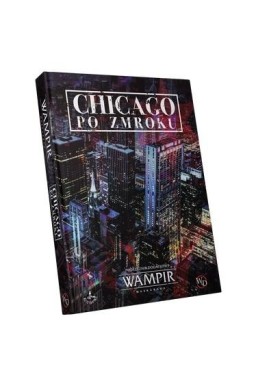 Wampir: Maskarada Chicago po zmroku