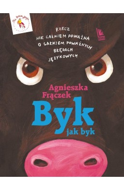 Byk jak byk. Rzecz nie całkiem poważna...