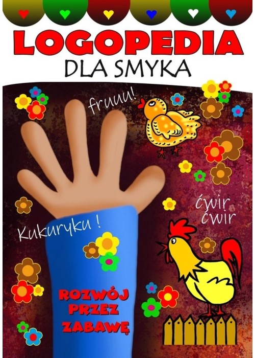 Logopedia dla smyka. Rozwój przez zabawę
