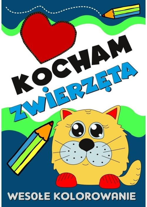 Kocham zwierzęta. Wesołe kolorowanie