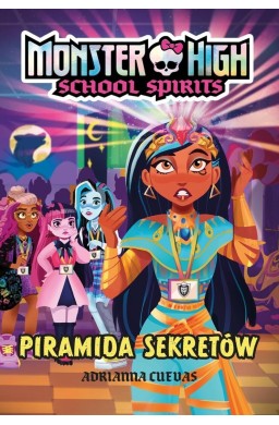 Monster High. School Spirits. Piramida sekretów