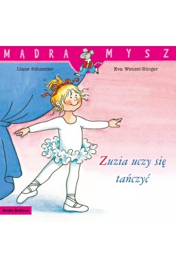 Mądra Mysz. Zuzia uczy się tańczyć