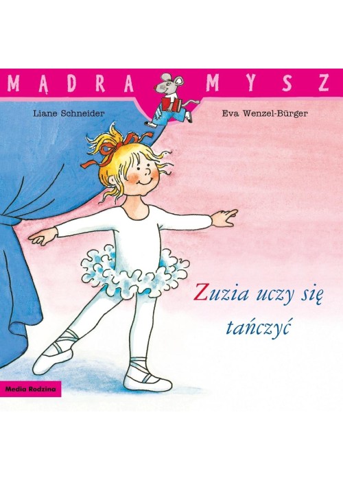 Mądra Mysz. Zuzia uczy się tańczyć