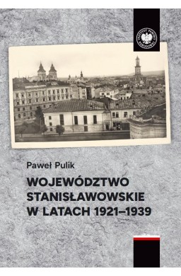 Województwo stanisławowskie w latach 1921-1939