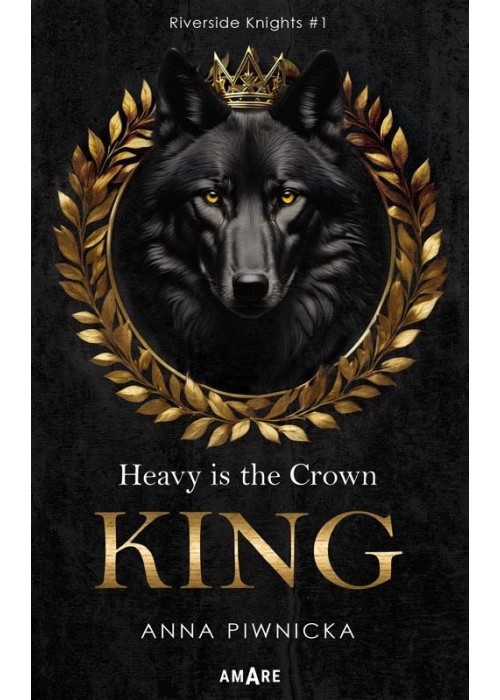 Riverside Knights T.1 Heavy is the Crown. King