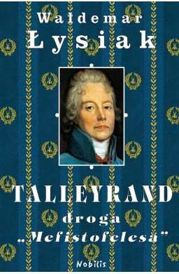 Talleyrand. Droga Mefistofelesa