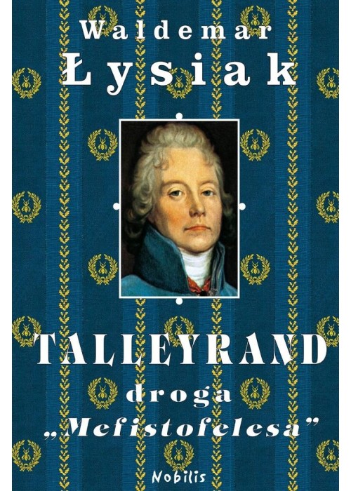 Talleyrand. Droga Mefistofelesa