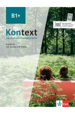 Kontext B1+. Kursbuch mit Audios und Videos