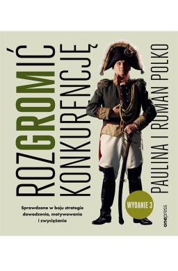 RozGROMić konkurencję. Sprawdzone w boju...