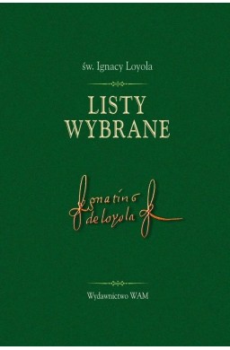 Listy wybrane - św. Ignacy Loyola
