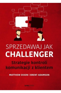 Sprzedawaj jak Challenger. Strategie kontroli...