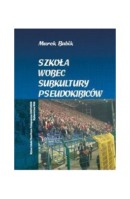 Szkoła wobec subkultury pseudokibiców WAM