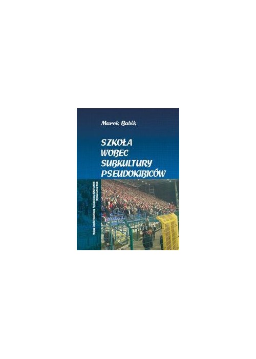 Szkoła wobec subkultury pseudokibiców WAM