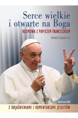 Serce wielkie i otwarte na Boga