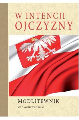Modlitewnik. W intencji Ojczyzny