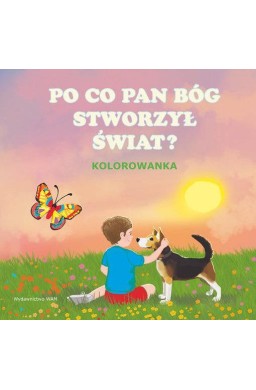 Kolorowanka. Po co Pan Bóg stworzył świat