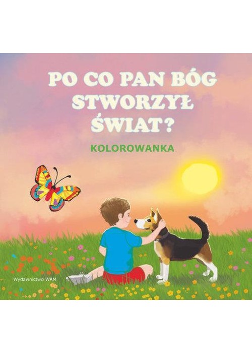 Kolorowanka. Po co Pan Bóg stworzył świat