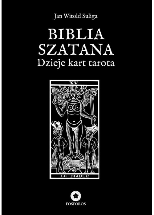 Biblia Szatana. Dzieje kart tarota