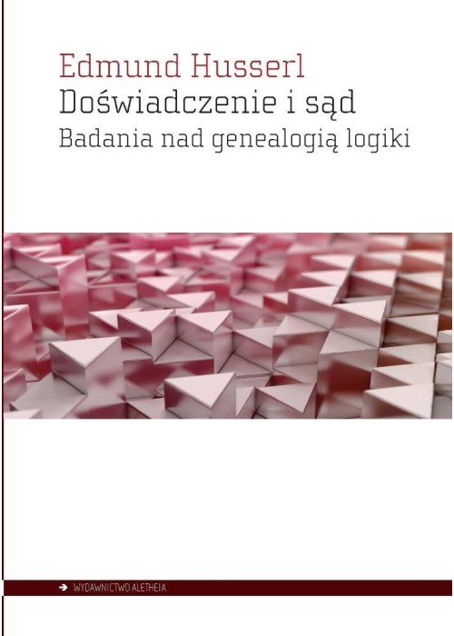 Doświadczenie i sąd. Badania nad genealogią logiki