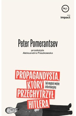 Propagandysta, który przechytrzył Hitlera
